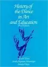 HISTORY OF THE DANCE IN ART AND EDUCATION