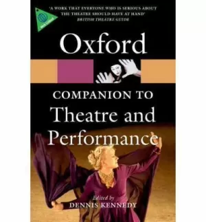THE OXFORD COMPANION TO TEATHRE AND PERFORMANCE