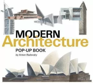 MODERN ARCHITECTURE POP-UP BOOK: FROM THE EIFFEL TOWER TO THE GUGGENHEIM BILBAO