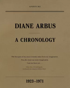 DIANE ARBUS: A CHRONOLOGY 1923-1971