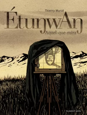 ÉTUNWAN, AQUEL-QUE-MIRA