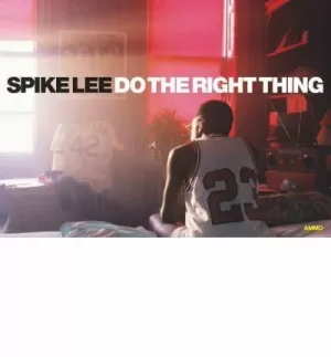 SPIKE LEE: DO THE RIGHT THING