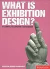 WHAT IS EXHIBITION DESIGN?