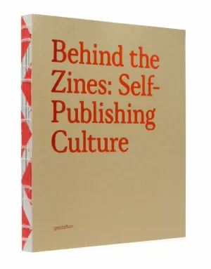 BEHIND THE ZINES - SELF-PUBLISHING CULTURE