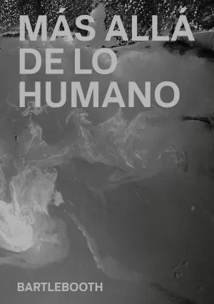 MÁS ALLÁ DE LO HUMANO