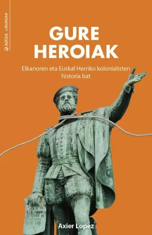 GURE HEROIAK