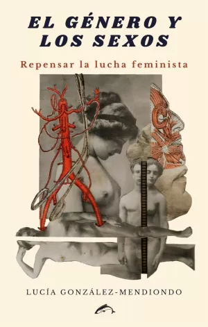 EL GÉNERO Y LOS SEXOS: REPENSAR LA LUCHA FEMINISTA