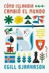 CÓMO ISLANDIA CAMBIÓ EL MUNDO