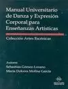 MANUAL UNIVERSITARIO DE DANZA Y EXPRESION CORPORAL PARA ENSEÑANZAS ARTISTICAS