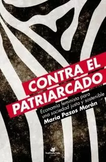 CONTRA EL PATRIARCADO: ECONOMÍA FEMINISTA PARA UNA SOCIEDAD JUSTA Y SOSTENIBLE