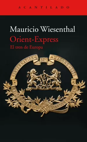 ORIENT-EXPRESS: EL TREN DE EUROPA