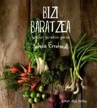 BIZI BARATZEA: GARAIAN GARAIKOA GARAIZ EMAN ETA HARTU