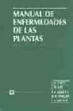 MANUAL DE ENFERMEDADES DE LAS PLANTAS