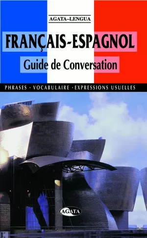 FRANÇAIS-ESPAGNOL GUIDE DE CONVERSATION