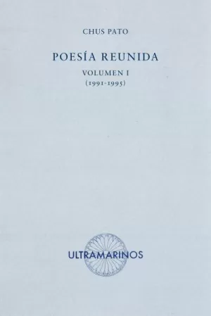 POESÍA REUNIDA. VOLUMEN 1 (1991-1995)