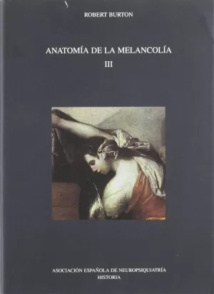 III. ANATOMIA DE LA MELANCOLIA