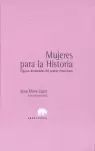 MUJERES PARA LA HISTORIA