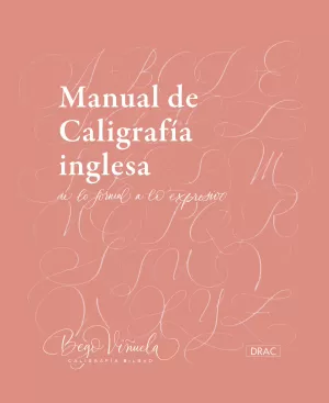 MANUAL DE CALIGRAFÍA INGLESA. DE LO FORMAL A LO EXPRESIVO