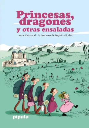 PRINCESAS, DRAGONES Y OTRAS ENSALADAS (NE)