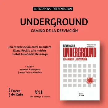 Aurkezpena - Presentación de UNDERGROUND de Elena Rosillo