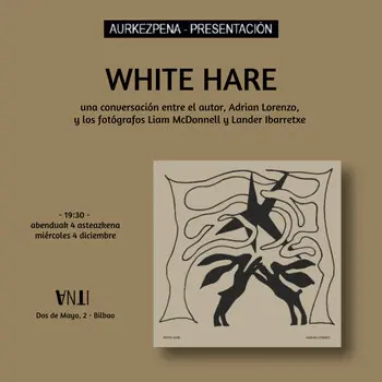 Aurkezpena / Presentación del fotolibro WHITE HARE de Adrian Lorenzo